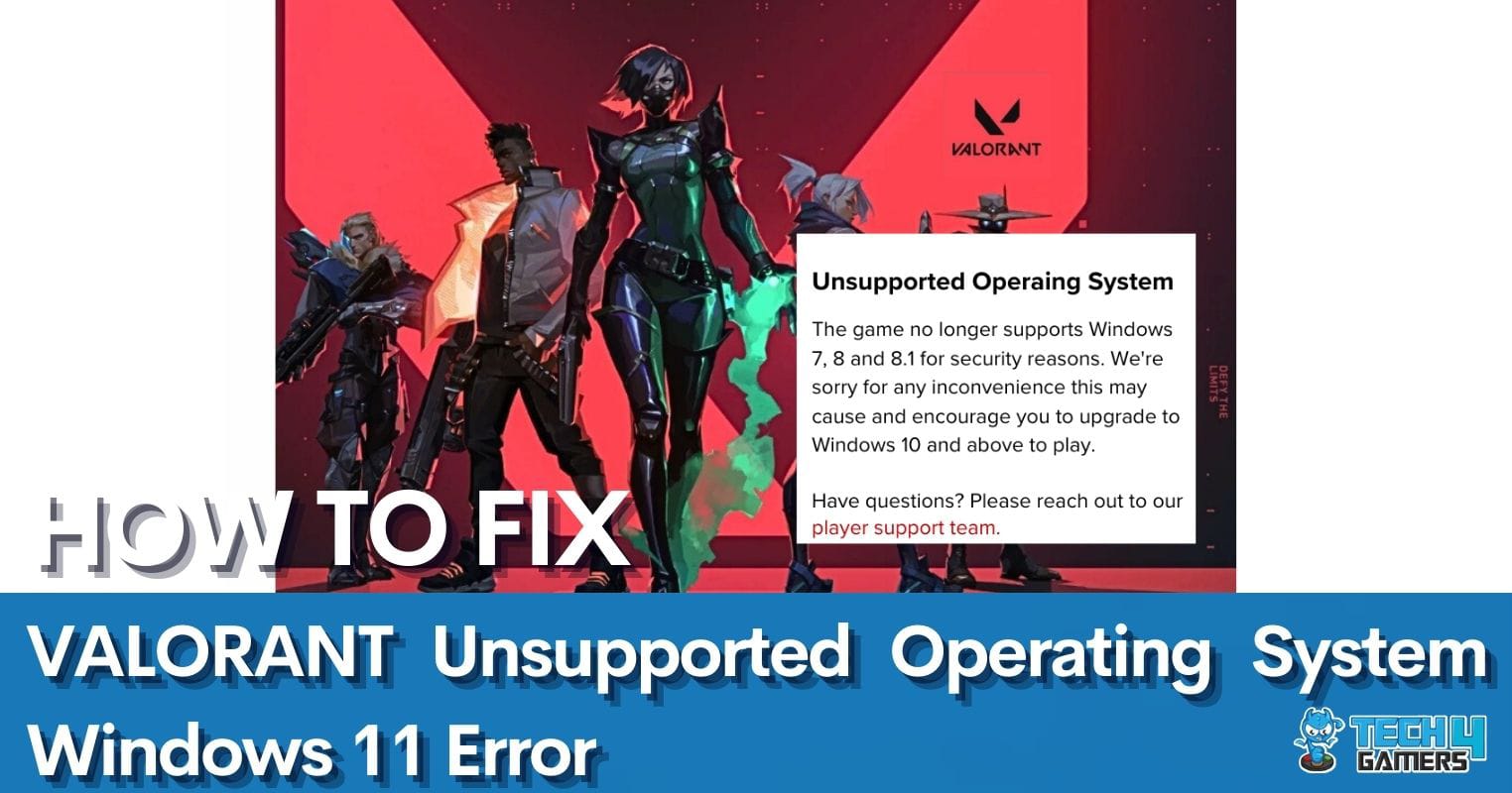 FIXED Valorant Unsupported Operating System Windows 11 Tech4Gamers