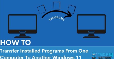 Transfer Programs From One Computer To Another In Windows 11