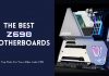 Best Z690 Motherboards