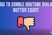 HOW TO ENABLE YOUTUBE DISLIKE BUTTON COUNT