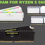 Best Ram For Ryzen 5 5600x