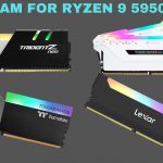 Best Ram For Ryzen 9 5950x