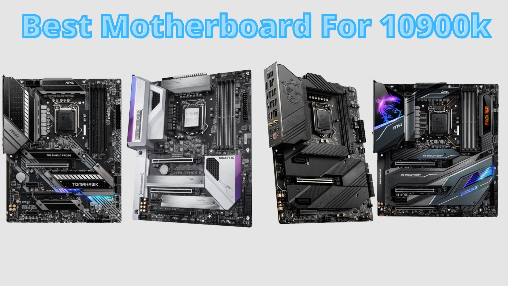 BEST Motherboard For i9-10900k: Budget, ITX, Gaming - Tech4Gamers