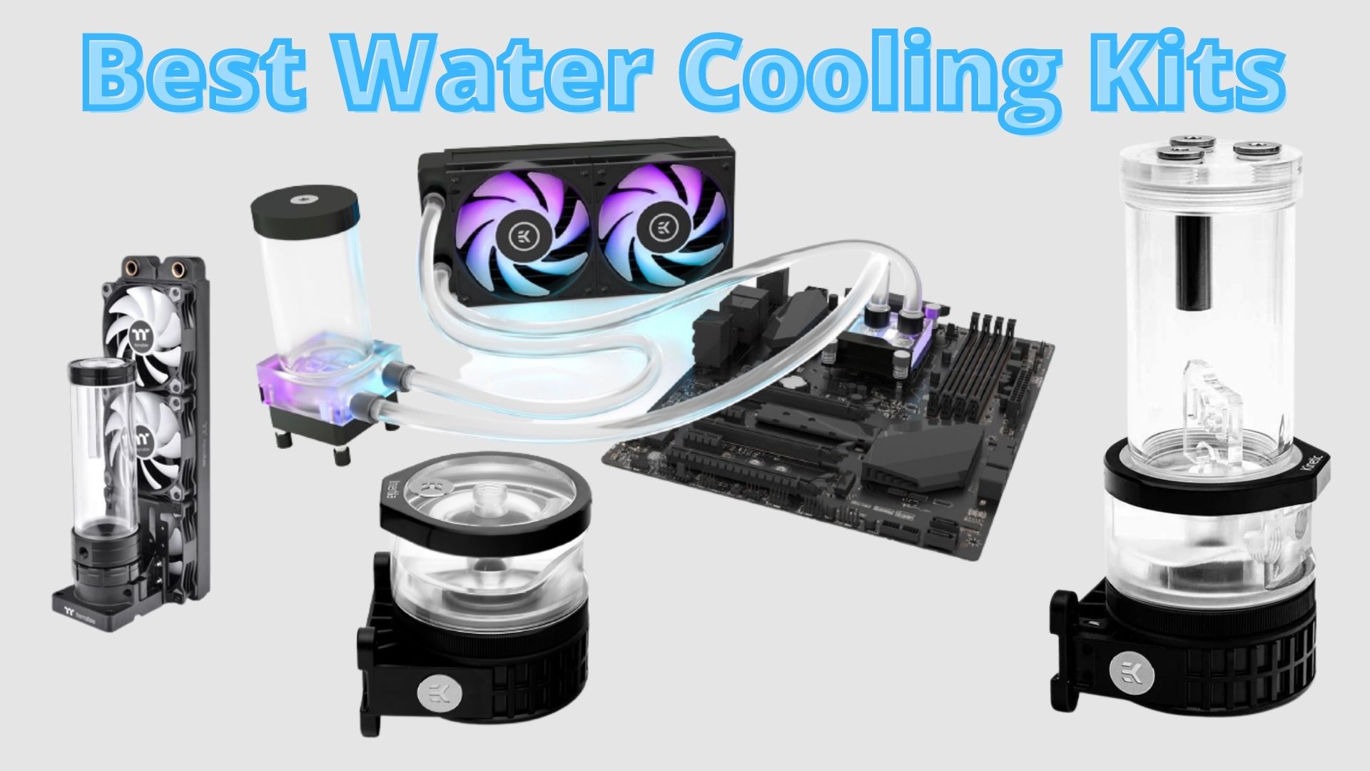 Best Water Cooling Kit Custom Closed D5 And Budget 2024 Tech4gamers