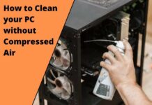 How to Clean your PC without Compressed Air (1)