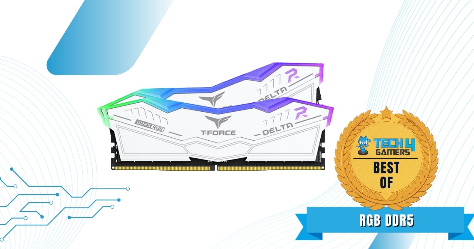 Best RGB DDR5 RAM For i9-12900K - TEAMGROUP T-Force Delta RGB