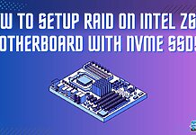 How To Setup Raid On Intel Z690 Motherboard With NVMe SSDs?