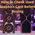 How to Check Used Graphics Card