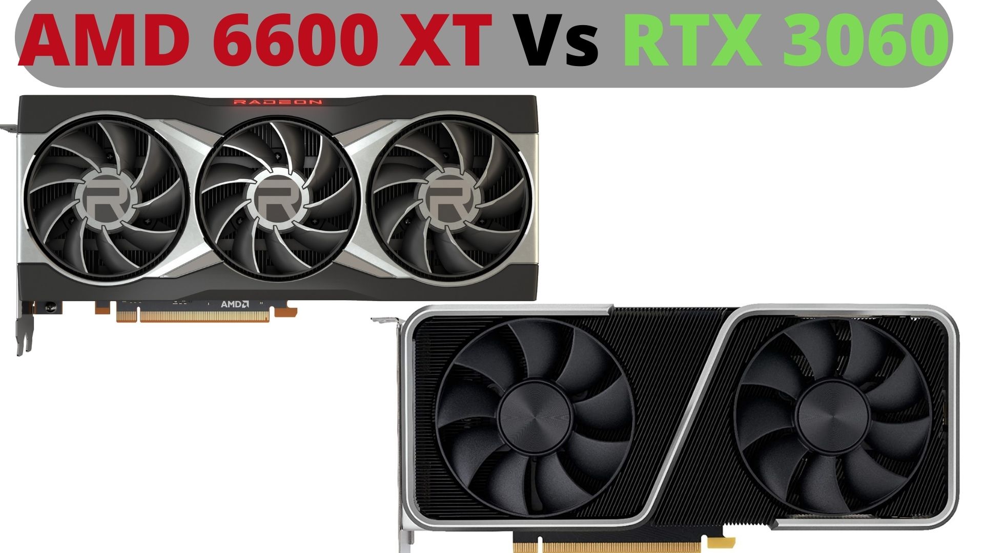 RX 6600 XT Vs RTX 3060 [Gaming Benchmarks 2024] - Tech4Gamers