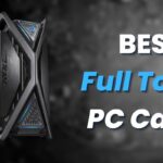Best Full Tower PC Cases
