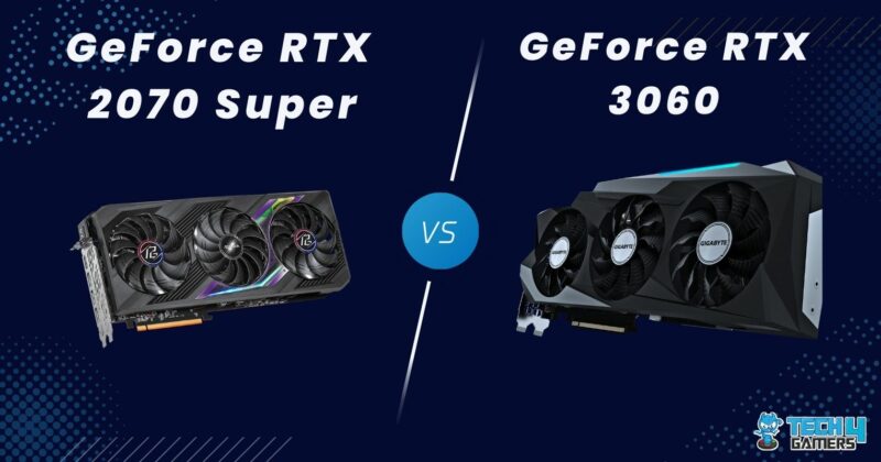 RTX 2070 Super Vs RTX 3060: We Tested Both - Tech4Gamers