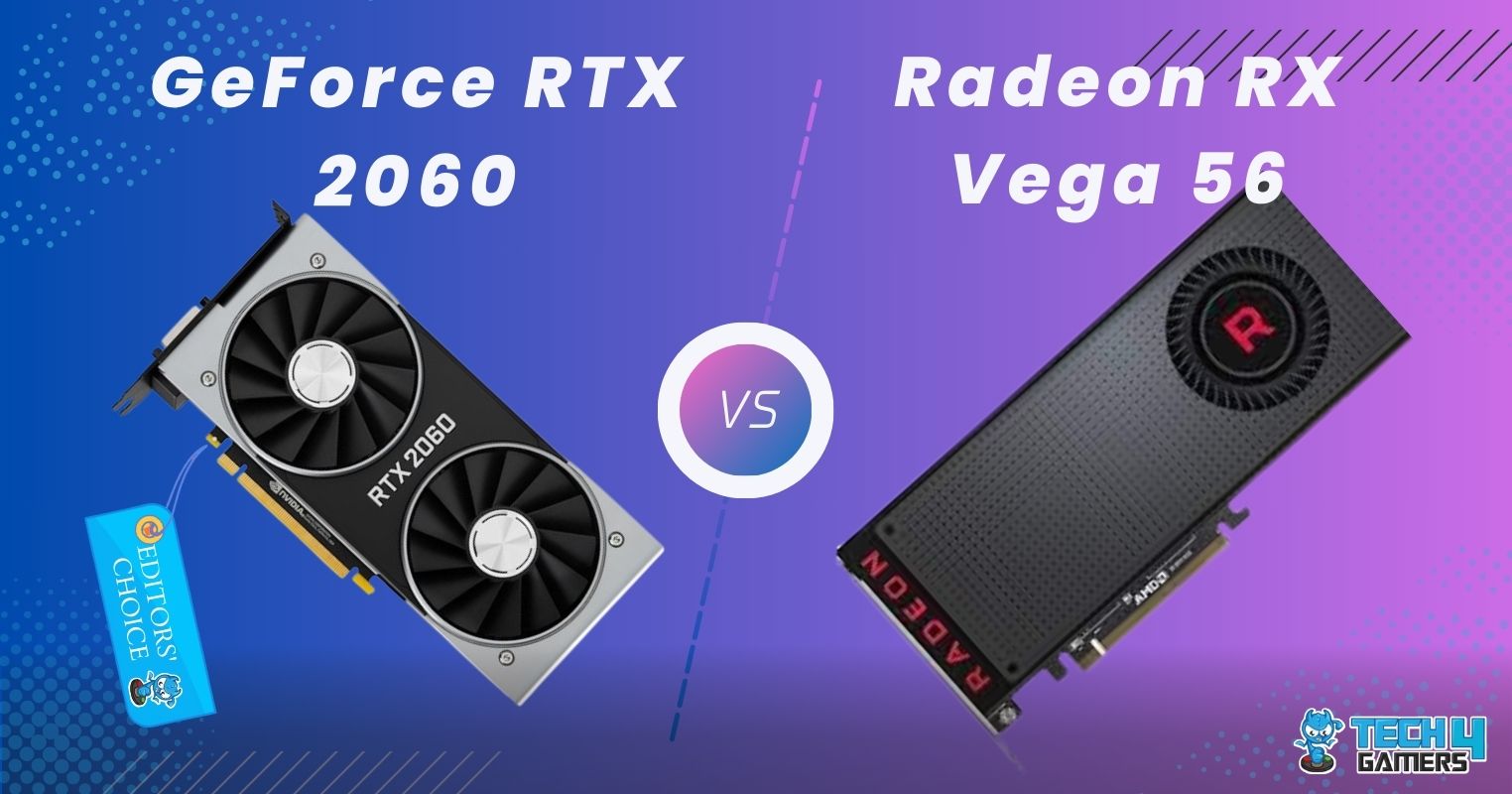 RTX 2060 Vs RX Vega 56: Our Recommendation - Tech4Gamers