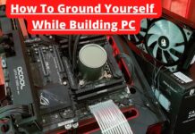 How to Ground Yourself When Building A PC