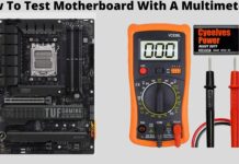 How To Test Motherboard With A Multimeter?