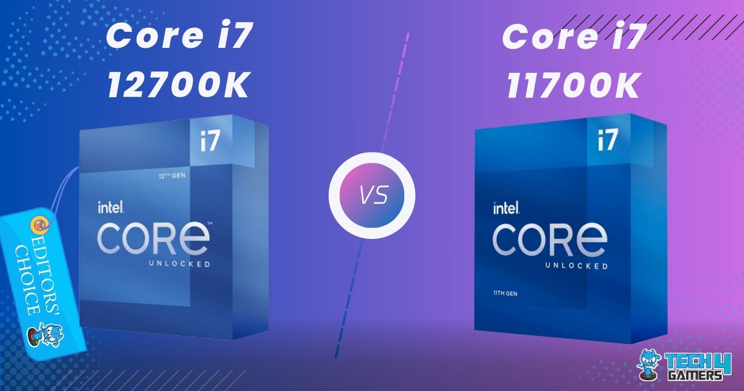 Intel i7 12700K vs 11700K - Our Recommendation - Tech4Gamers