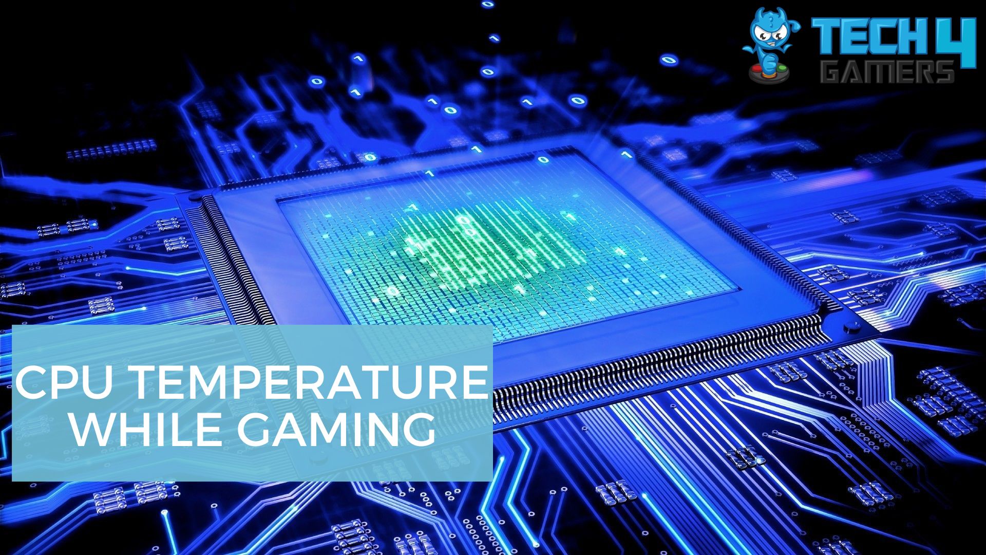 CPU While Gaming - Complete Guide - Tech4Gamers