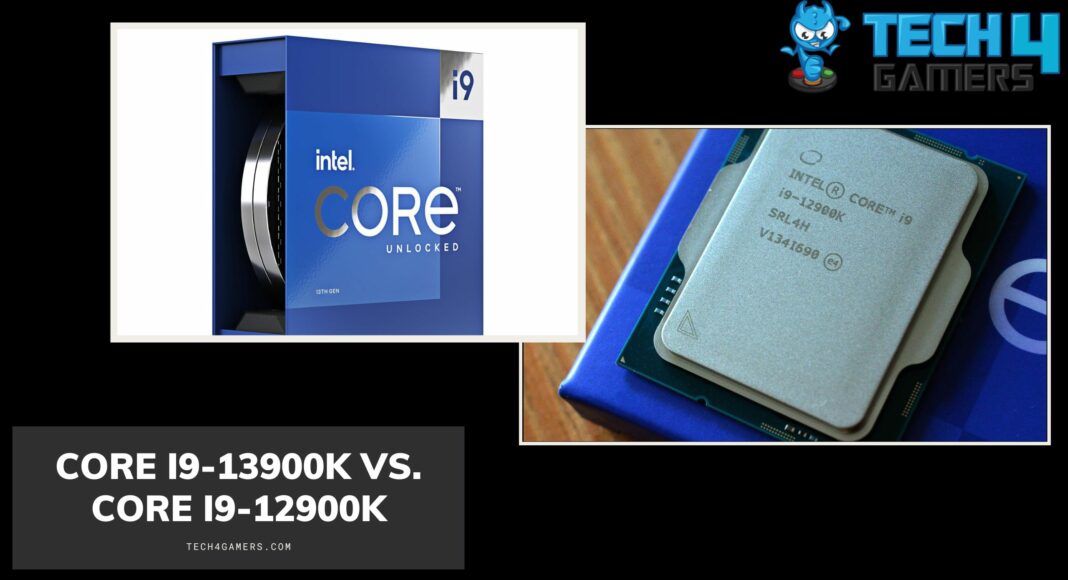 Core i9-13900K Vs. Core i9-12900K