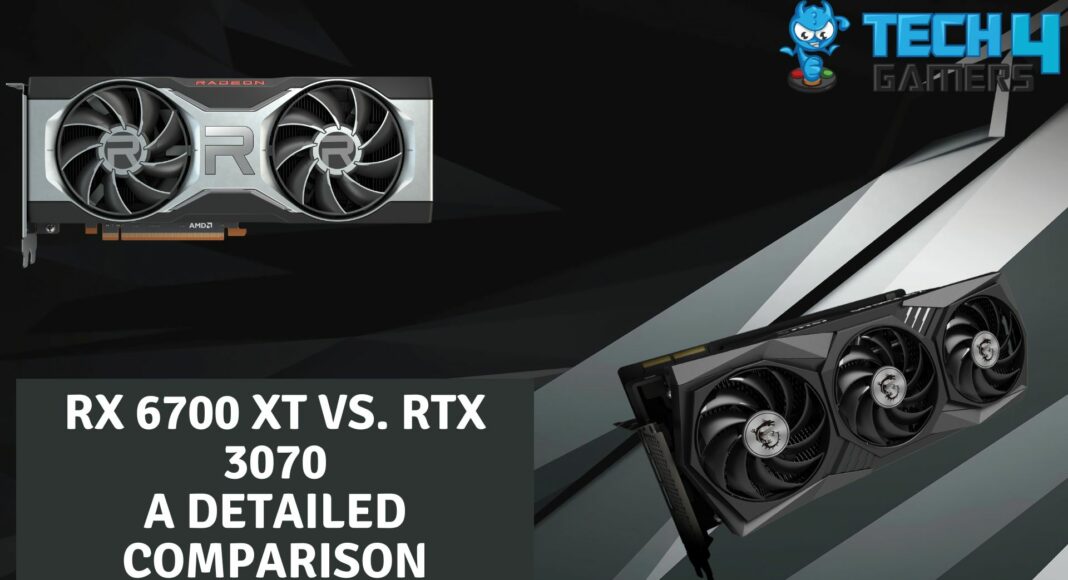 RX 6700 XT Vs. RTX 3070