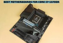 Best Motherboards For Core i7-13700K