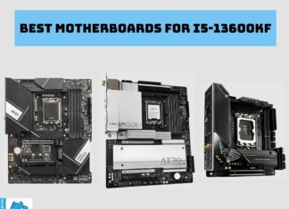 Best Motherboards For i5-13600KF