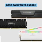 Best RAM For i5-13600K