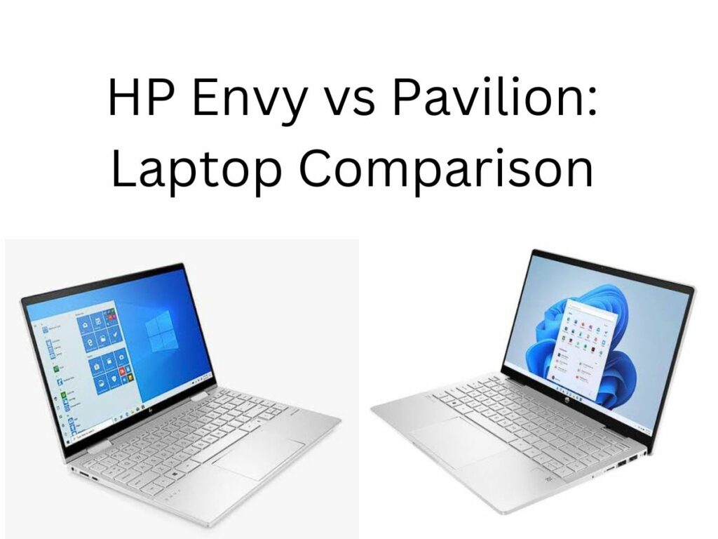 HP Envy vs Pavilion Laptop Comparison