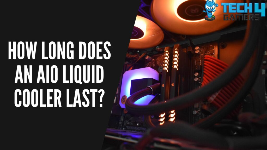 Answered How Long Does An AIO Liquid Cooler Last? Tech4Gamers