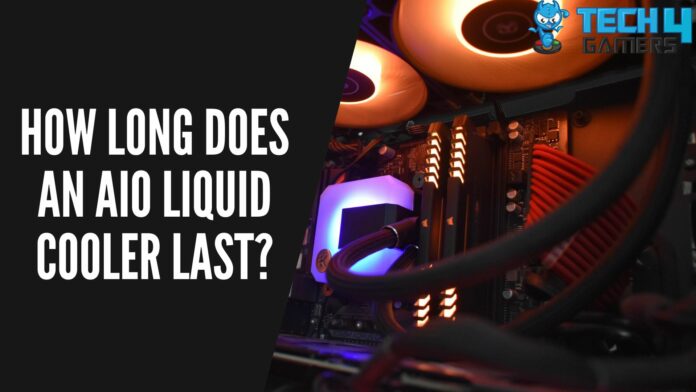 How long does an AIO liquid cooler last