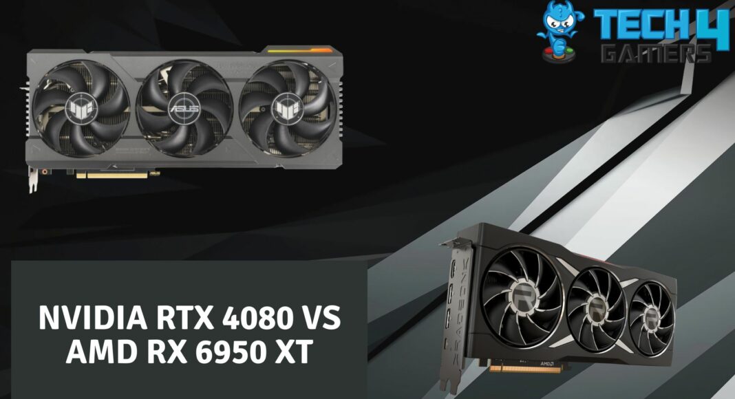 NVIDIA RTX 4080 vs AMD RX 6950 XT