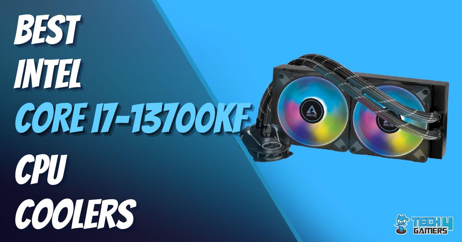 Best CPU Coolers For i7-13700KF In 2023 - Tech4Gamers