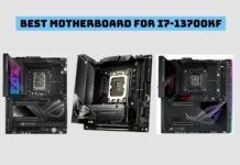 Best Motherboard For Core i7-13700KF in 2022