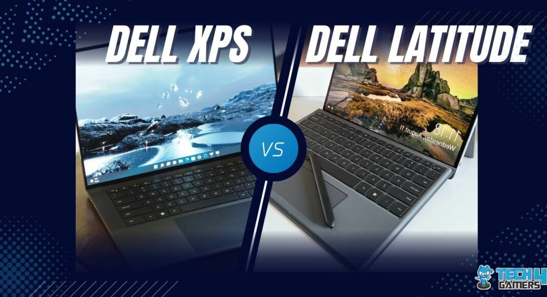 Dell XPS Vs Latitude