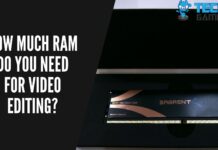 How Much RAM Do You Need For Video Editing