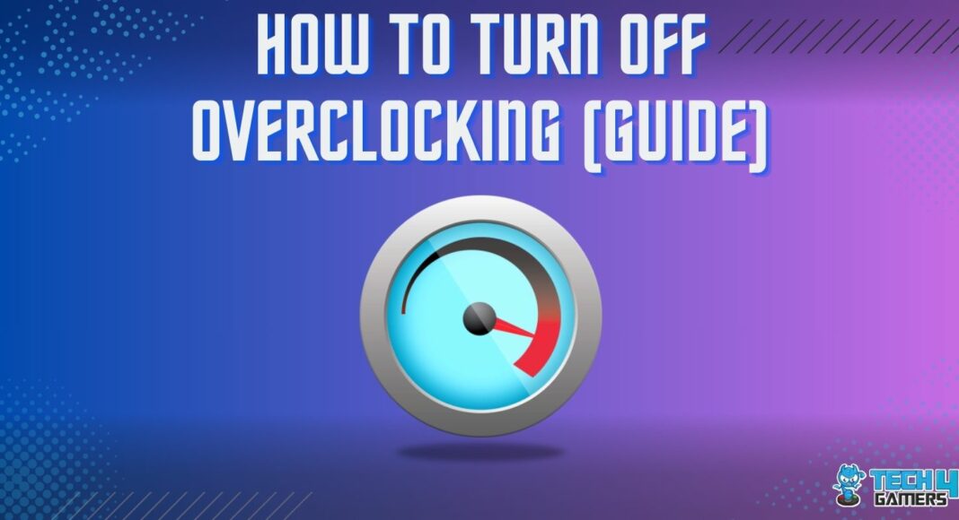 How To Turn Off Overclocking?