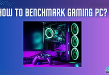 How To Benchmark Gaming PC?