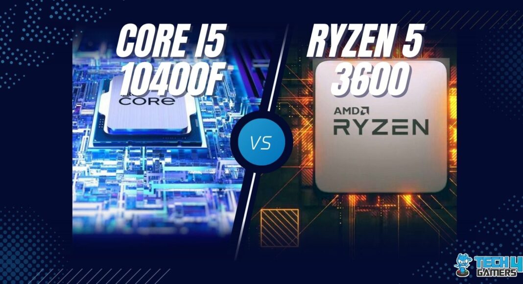 Intel Core i5 10400F vs AMD Ryzen 5 3600