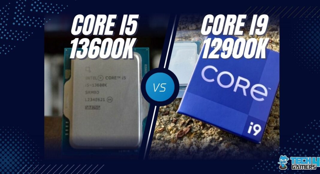 Intel Core i5 13600K Vs Intel Core i9 12900K