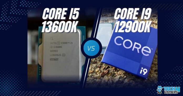 Intel Core i5 13600K Vs Intel Core i9 12900K