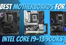 Best Motherboards for Intel Core i9-13900KS