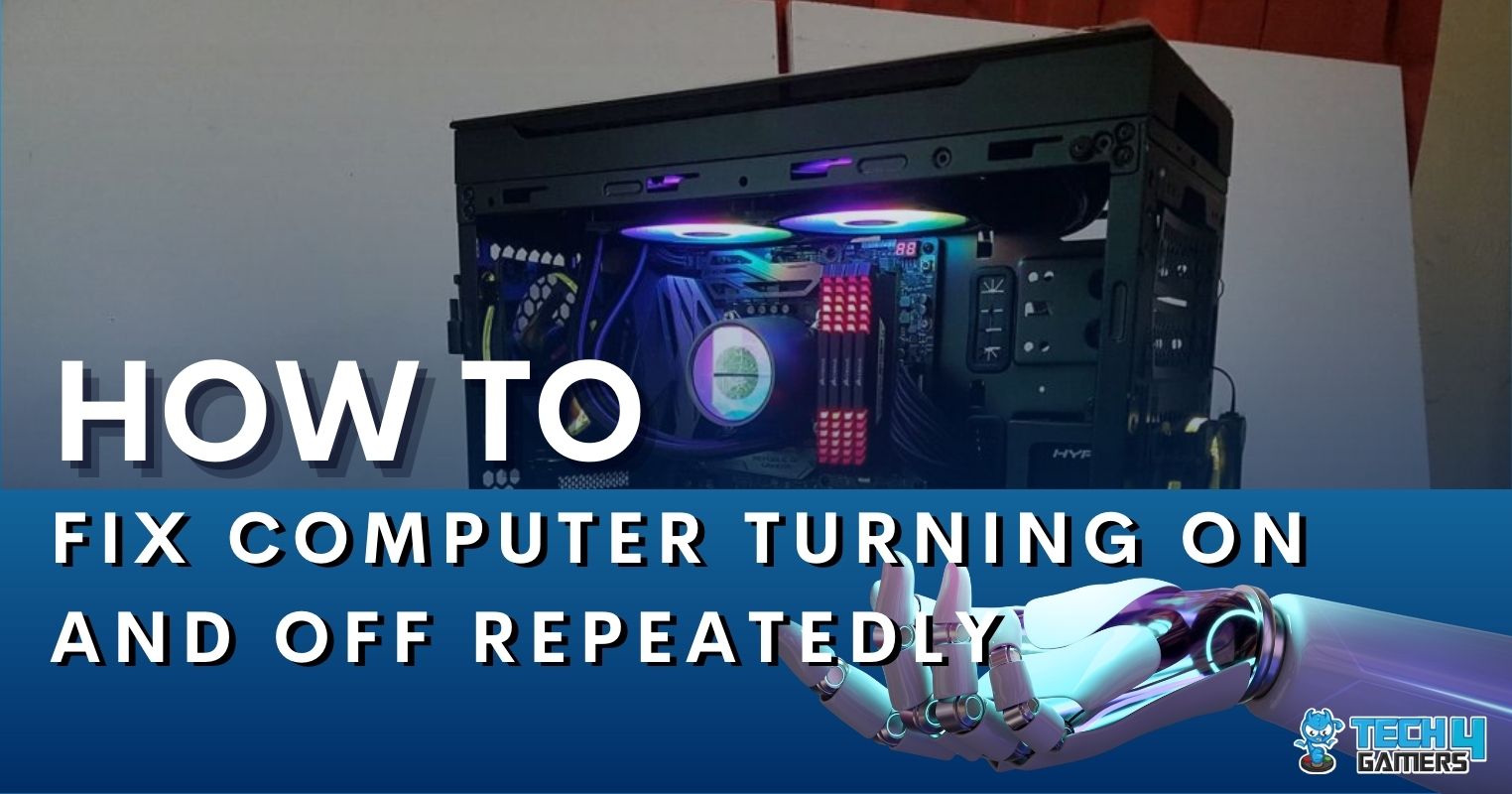 Turns On And Off Repeatedly - Tech4Gamers