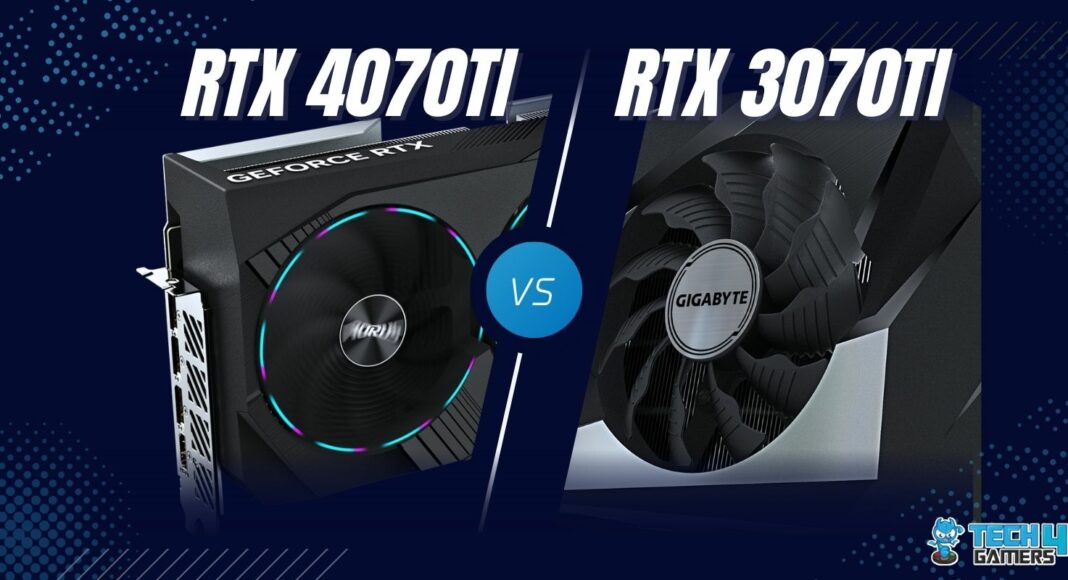 GeForce RTX 4070 Ti Vs GeForce RTX 3070 Ti