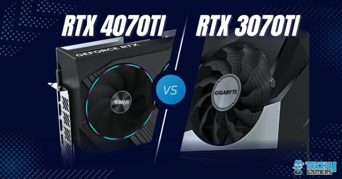 GeForce RTX 4070 Ti Vs GeForce RTX 3070 Ti