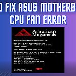 How To Fix The CPU Fan Error In ASUS Motherboards