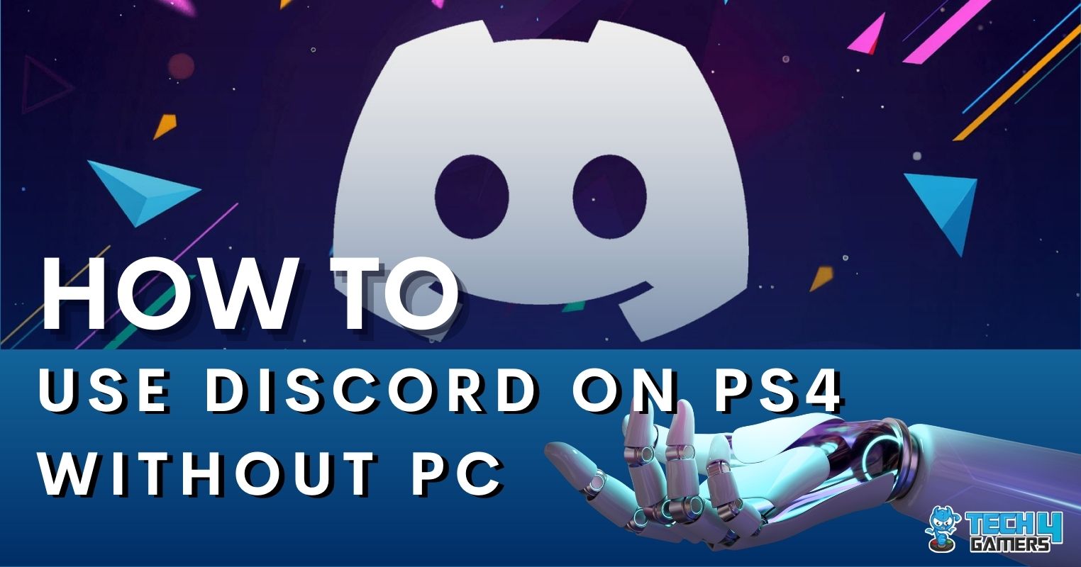 lugt skab Nebu How To Use Discord On PS4 Without PC [2023] - Tech4Gamers