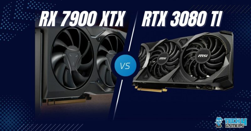 RX 7900 XTX Vs RTX 3080 Ti: We Found A Winner - Tech4Gamers