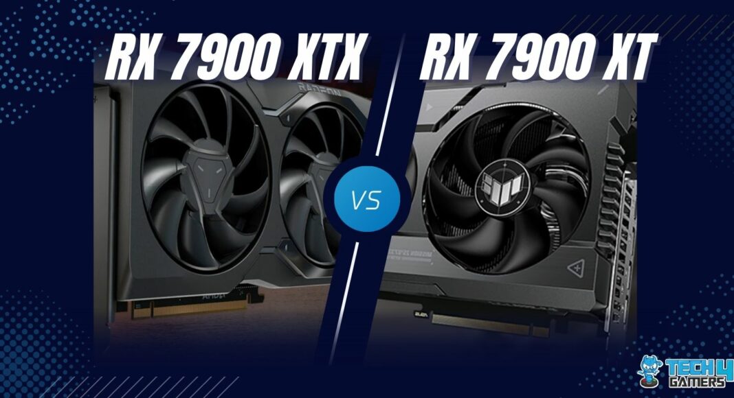 Radeon RX 7900 XTX Vs Radeon RX 7900 XT