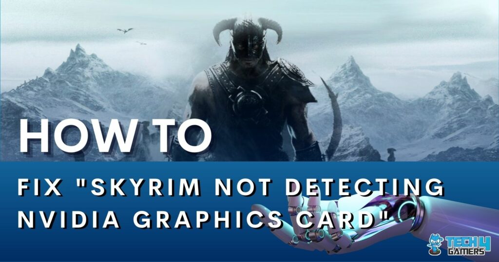 Skyrim Not Detecting Nvidia Graphics Card [SOLVED] Tech4Gamers