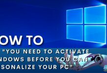 You Need To Activate Windows Before You Can Personalize Your PC