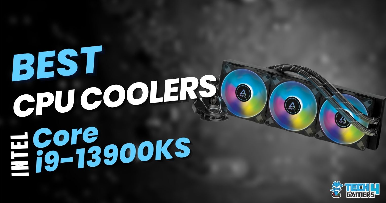 We Tested The Best CPU Coolers For I9-13900KS - Tech4Gamers