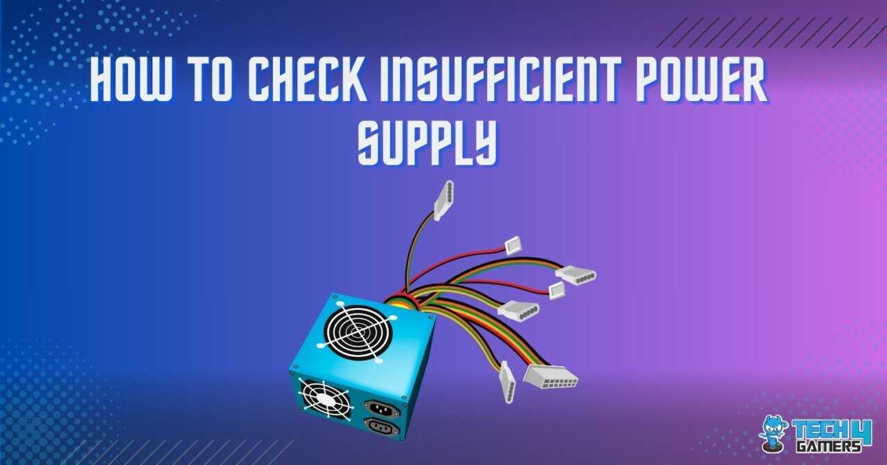 How To Check Insufficient Power Supply - Tech4Gamers